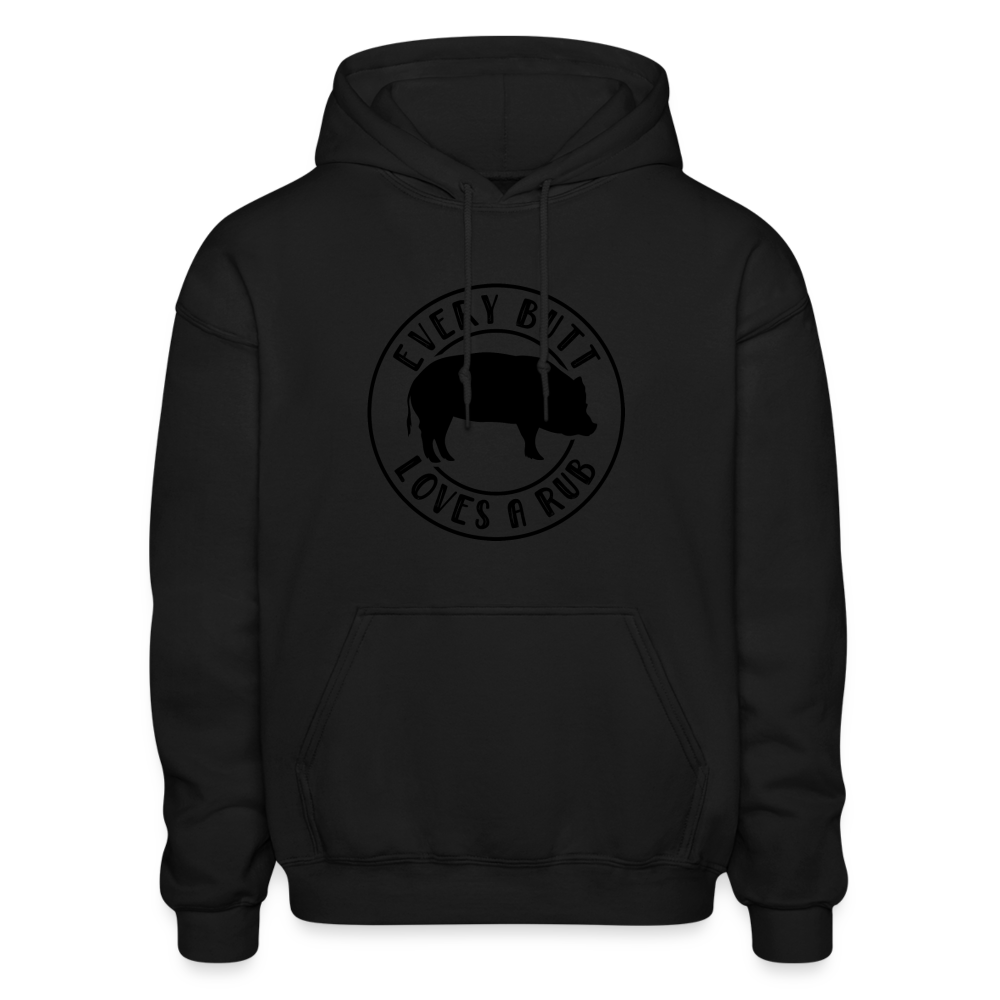 Every Butt Loves a Rub Hoodie - black