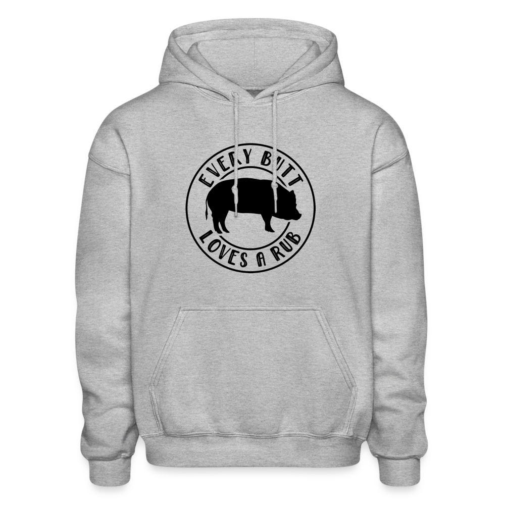 Every Butt Loves a Rub Hoodie - heather gray