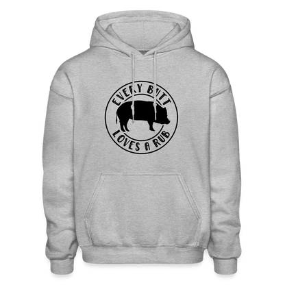 Every Butt Loves a Rub Hoodie - heather gray