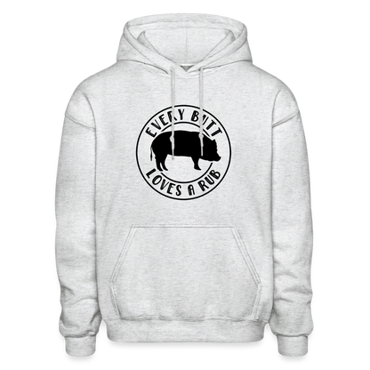 Every Butt Loves a Rub Hoodie - light heather gray